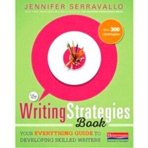 NEW! The Writing Strategies Book: EVERYTHING GUIDE to Developing Skilled Writers